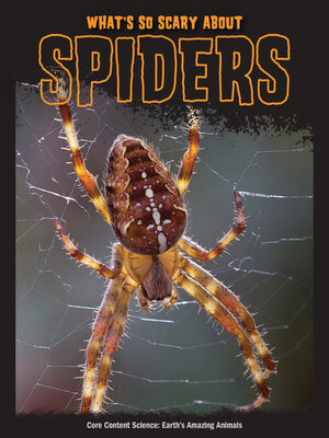 cover image of What's So Scary about Spiders?